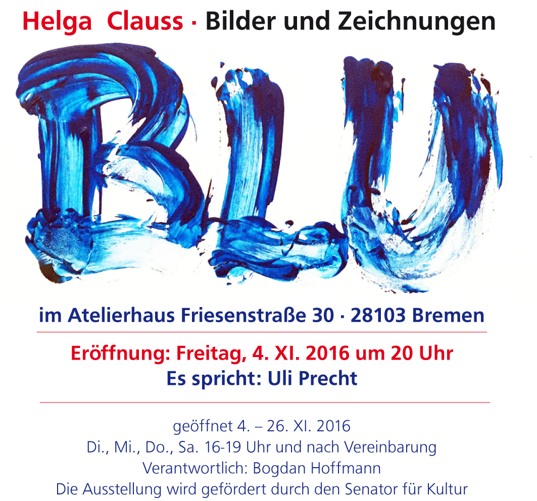 Ausstellung November 2016 - Atelierhaus Friesenstrasse Bremen